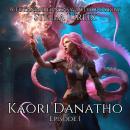 Cover of Kaori Danatho – Episode 1: A futanari fantasy audiobook (hard erotica and adventure novel)