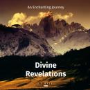 Divine Revelations: An Enchanting Journey Audiobook