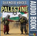 Silenced Voices: Testimonies of Life in Palestine Audiobook