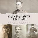 Sad Papaw's Heritage Audiobook