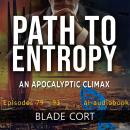 Path to Entropy - An Apocalyptic Climax Audiobook