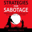 Strategies For Sabotage: Embracing Your Dark Skills In The Craft Of Victory Audiobook