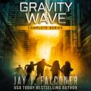 Gravity Wave: Complete Series Books 1, 2, and 3: The Graviton Wars Audiobook
