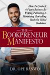 The Bookpreneur Manifesto: How To Create A 6 Figure Business By Writing, Publishing, & Monetizing Be Audiobook