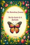 The Marvelous Journey: The Life Cycle Of A Butterfly Audiobook