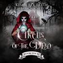 The Circus of the Dead: Book 4 Audiobook