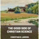 The Good Side of Christian Science Audiobook