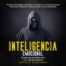 [Spanish] - Inteligencia emocional: 30 técnicas sencillas para vivir más plenamente (Técnicas Psicol Audiobook