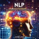 NLP: How to Strengthen Memory and Control Audiobook
