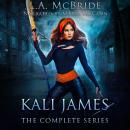 Kali James (The Complete Series): An Urban Fantasy Omnibus Audiobook