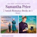 2 Amish Romance Books in 1: Volume 1: My Brother's Keeper & The Amish Single Mother Audiobook