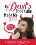 The Devil's Food Cake Made Me Do It: Don't Diet...Exorcise! Audiobook