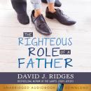 The Righteous Role of Father Audiobook