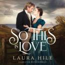 So This Is Love: An Austen-inspired Regency Audiobook
