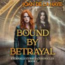 Bound by Betrayal Audiobook
