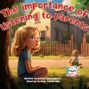 The importance of listening to parents: For parents who want to offer their children a magical momen Audiobook