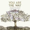 You are the Way: Manifest Your Dream Life with Neville Goddard’s Law of Assumption Audiobook