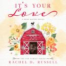 It's Your Love: A Deep Haven Novel Audiobook