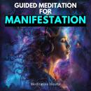 Guided Meditation for Manifestation Audiobook