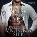 The Hauler and the Divorcée Audiobook