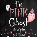 The Pink Ghost: A Children's Audiobook Not Just For Halloween Audiobook