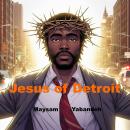 Jesus of Detroit Audiobook