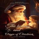 The History and Origin of Christmas Audiobook