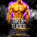 Taken and Teased Audiobook