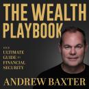 The Wealth Playbook: Your Ultimate Guide to Financial Security Audiobook
