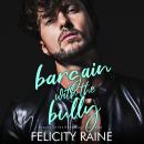 Bargain with the Bully: An Age Gap/Forbidden Bully Romance Audiobook