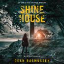 Shine House: An Emmie Rose Haunted Mystery Book 0: A Prequel Novella Audiobook