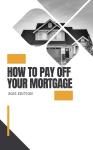 How to Pay Off Your Mortgage Audiobook