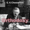 G. K. Chesterton: ORTHODOXY Audiobook