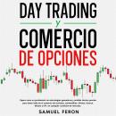 [Spanish] - Day Trading Y Comercio De Opciones: Opera como un profesional con estrategias ganadoras  Audiobook