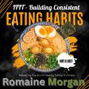 iFIT - Building Consistent Eating Habits: Mastering the art of healthy eating in fitness Audiobook