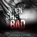 When She Was Bad Audiobook
