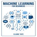 MACHINE LEARNING FOR BEGINNERS: A Practical Guide to Understanding and Applying Machine Learning Con Audiobook