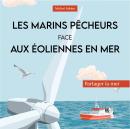 [French] - Les marins pêcheurs face aux éoliennes: Partager la mer Audiobook