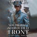 Soldiers of the Shrouded Front Audiobook