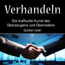 [German] - Verhandeln: Die kraftvolle Kunst des Überzeugens und Überredens Audiobook