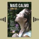 [Portuguese] - Como Ser Mais Calmo: Aprenda 25 Formas Simples de Reduzir o Stress e Descubra Como Se Audiobook