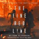 The Fine Red Line: Stories from the Watch Room Audiobook