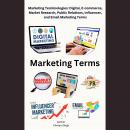 Marketing Terminologies: Digital, E-commerce, Influencer, and Email Marketing Terms Audiobook