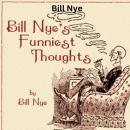 Bill Nye:  Bill Nye's Funniest Thoughts Audiobook