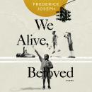 We Alive, Beloved: Poems Audiobook