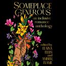 Someplace Generous: An Inclusive Romance Anthology Audiobook