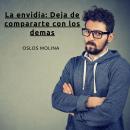 [Spanish] - La envidia: Deja de compararte con los demas: Experiencias AA Audiobook