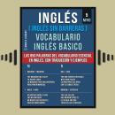 [Spanish] - Inglés (Inglés Sin Barreras) Vocabulario Inglés Basico - 5 - MNO: Las 850 palabras del v Audiobook