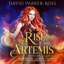 The Rise of Artemis: The Golden Age Edition: A Tale of Love, Latte, and Angry Gods Audiobook