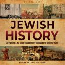 Jewish History: An Enthralling Guide from Ancient Kingdoms to Modern Times Audiobook